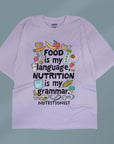 Food Is My Language, Nutrition Is My Grammar - Unisex Oversized T-shirt