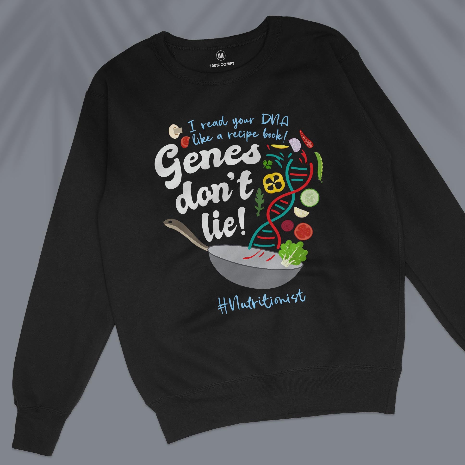 Genes Don't Lie! - DNA Diet Test - Unisex Sweatshirt