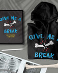 Give Me A Break - Unisex Hoodie