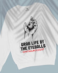 Grab life by the eyeballs - Unisex Sweatshirt