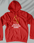 Hasta La Recuperacion Siempre - Unisex Hoodie