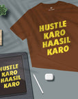Hustle Karo Haasil Karo - Unisex T-shirt