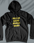 Hustle Karo Haasil Karo - Unisex Hoodie