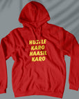 Hustle Karo Haasil Karo - Unisex Hoodie