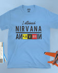 I Attained Nirvana - Unisex T-shirt