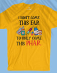 I Didn't Come This Far - Men T-shirt