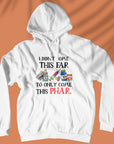 I Didn't Come This Far - Unisex Hoodie