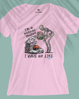 I Have No Life - Women T-shirt