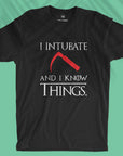I Intubate And I Know Things - Unisex T-shirt