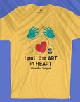 I Put The ART In HEART - Cardiac Surgeon - Unisex T-shirt
