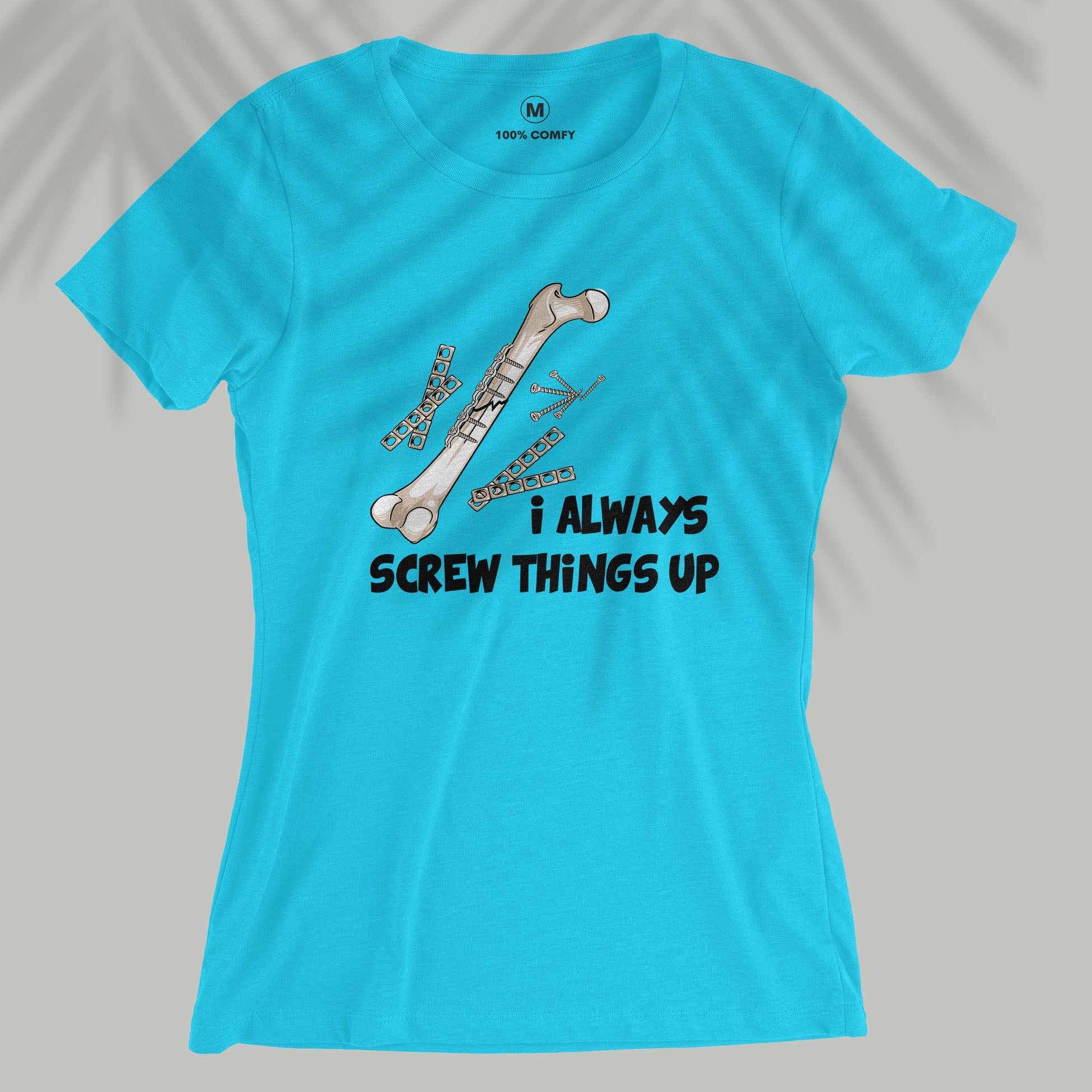 Screw Things Up - Women T-shirt