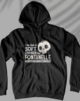 I Have A Soft Corner For Fontanelle - Unisex Hoodie