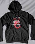 If You Are Hotter Than Me - Unisex Hoodie