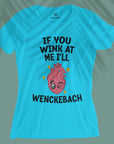 If You Wink At Me I'll Wenckebach - Women T-shirt