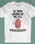 If You Wink At Me I'll Wenckebach - Men T-shirt