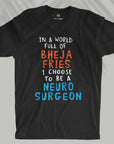 Bheja Fries - Neurosurgeon - Unisex T-shirt