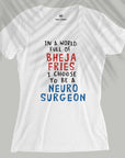 Bheja Fries - Neurosurgeon - Women T-shirt