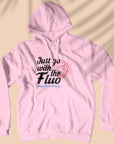 Just Go With The Fluo - Unisex Hoodie