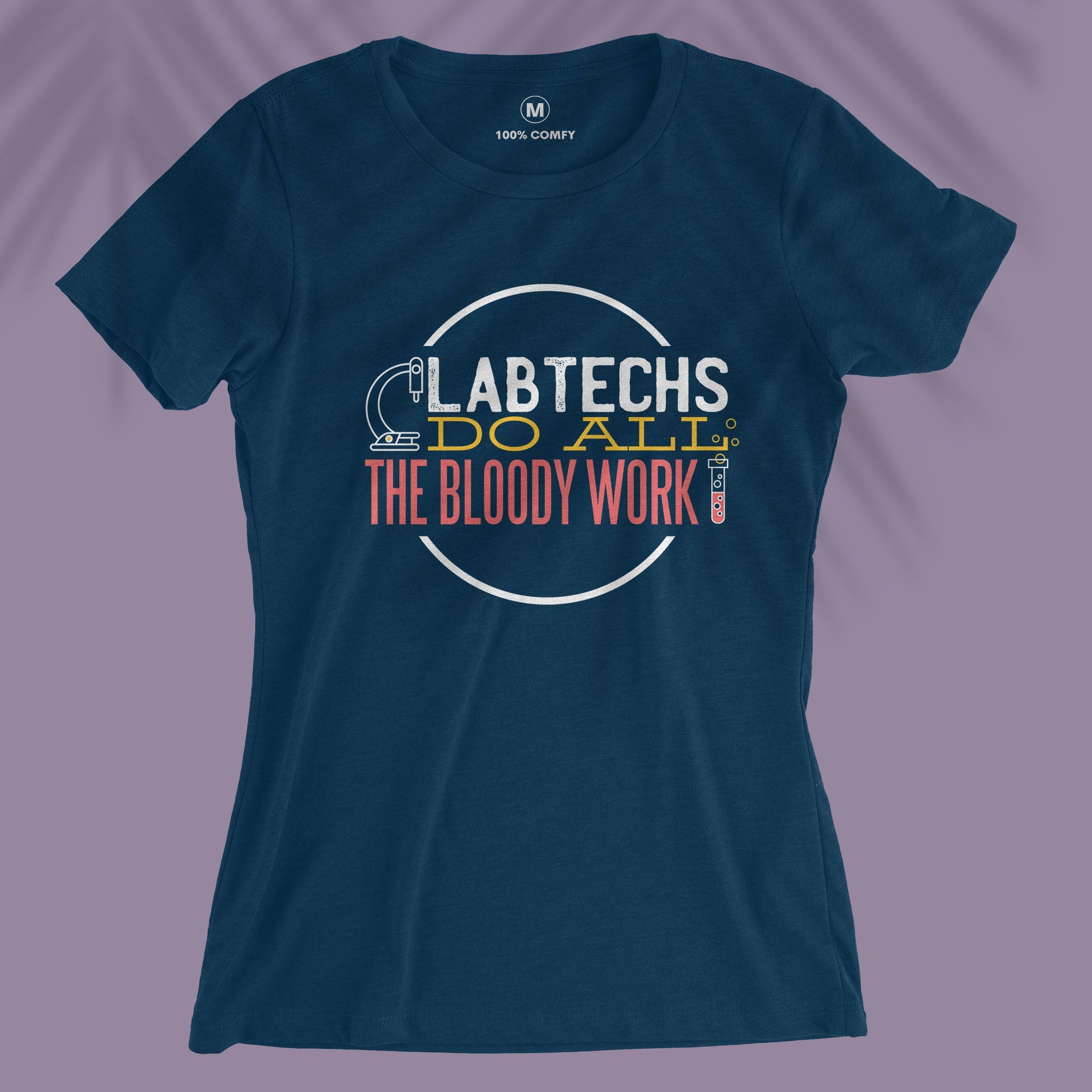 Lab Techs Do All The Bloody Work - Women T-shirt