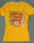 Laboring For A Living - Women T-shirt