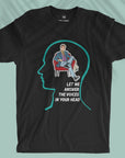Let Me Answer The Voices In Your Head - Men T-shirt