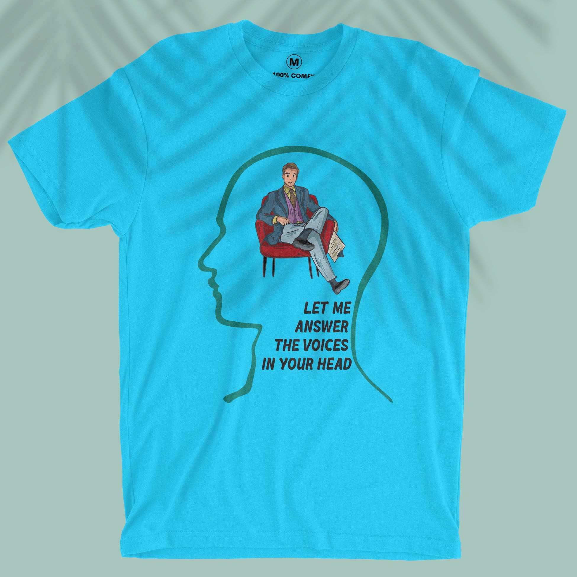 Let Me Answer The Voices In Your Head - Men T-shirt