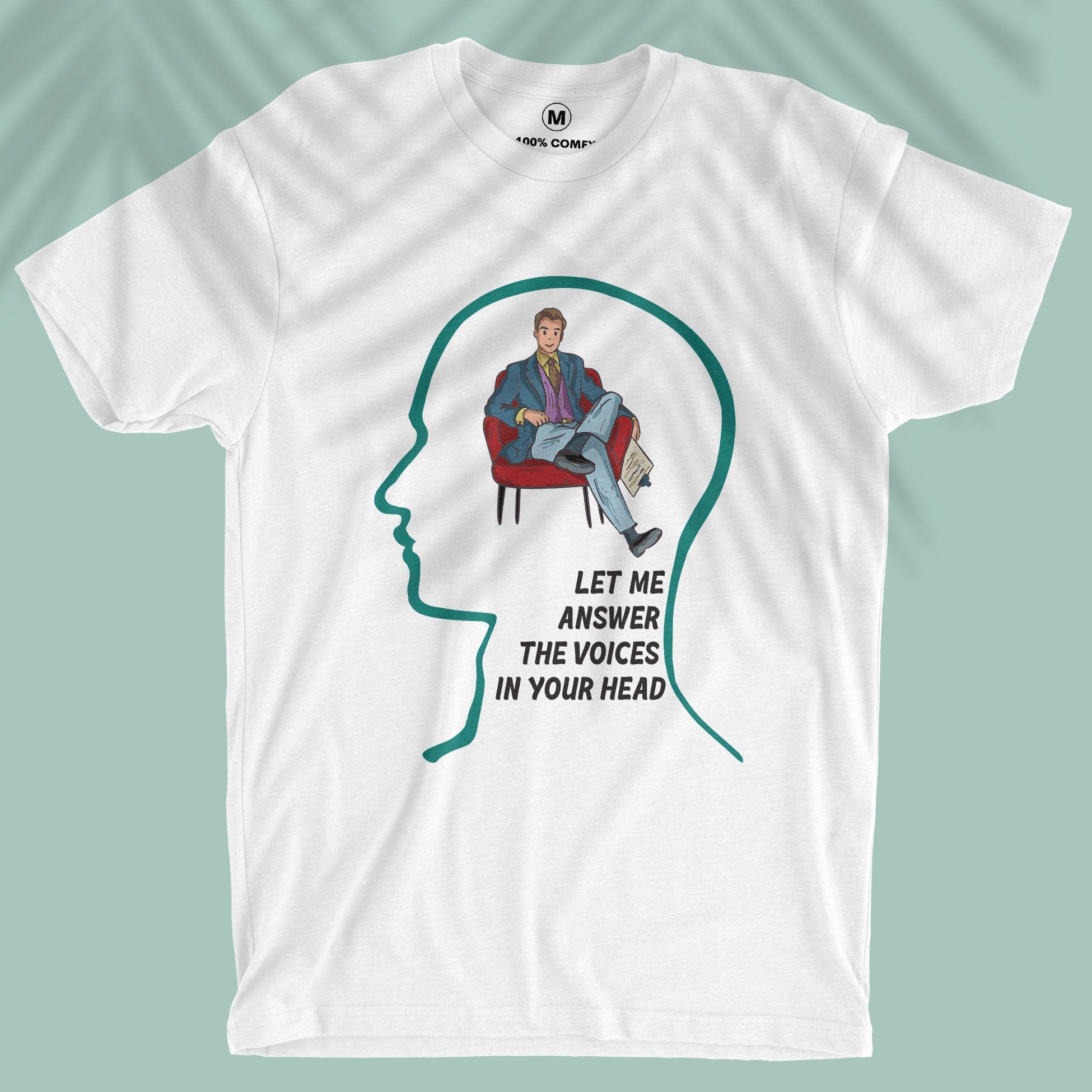Let Me Answer The Voices In Your Head - Men T-shirt