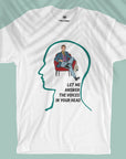 Let Me Answer The Voices In Your Head - Men T-shirt