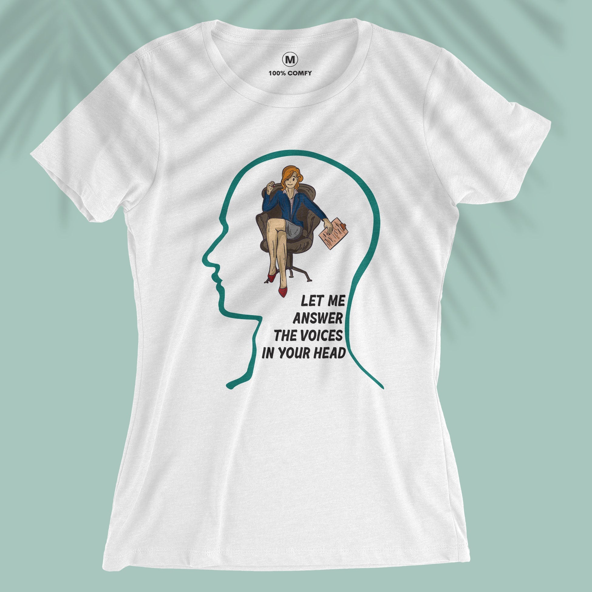 Let Me Answer The Voices In Your Head - Women T-shirt