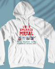 Let's Embrace Metal - Unisex Hoodie