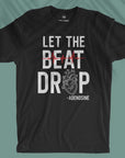 Let The Beat Drop - Unisex T-shirt