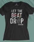 Let The Beat Drop - Women T-shirt