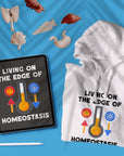 Living On The Edge Of Homeostasis - Unisex Hoodie