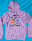 Living On The Edge Of Homeostasis - Unisex Hoodie