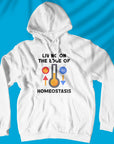 Living On The Edge Of Homeostasis - Unisex Hoodie