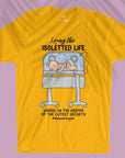 Living The Isoletted Life - Unisex T-shirt For Neonatologist