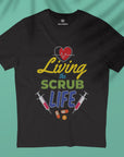 Living The Scrub Life - Men T-shirt