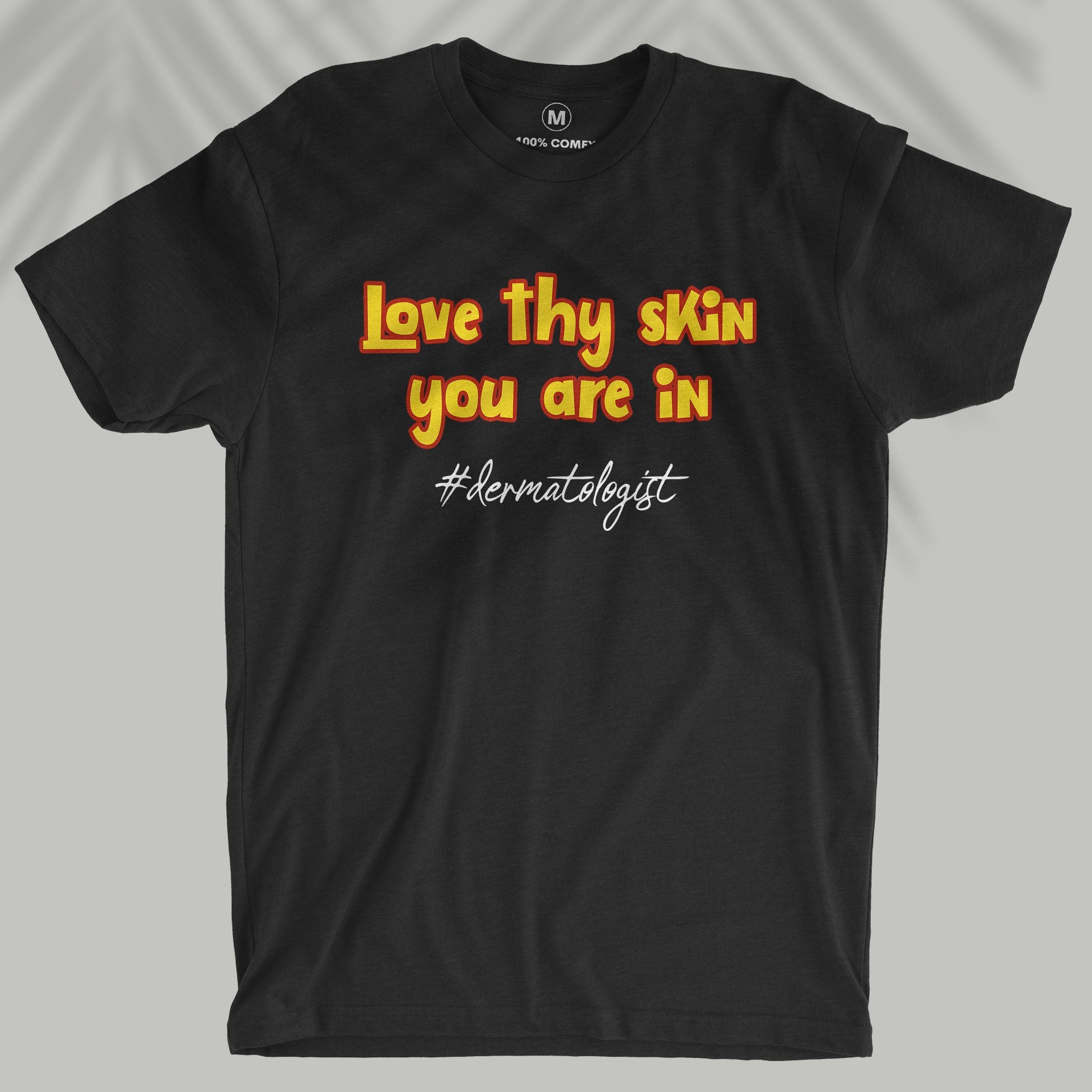 Love Thy Skin - Dermatologist - Men T-shirt