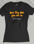 Love Thy Skin - Dermatologist - Women T-shirt