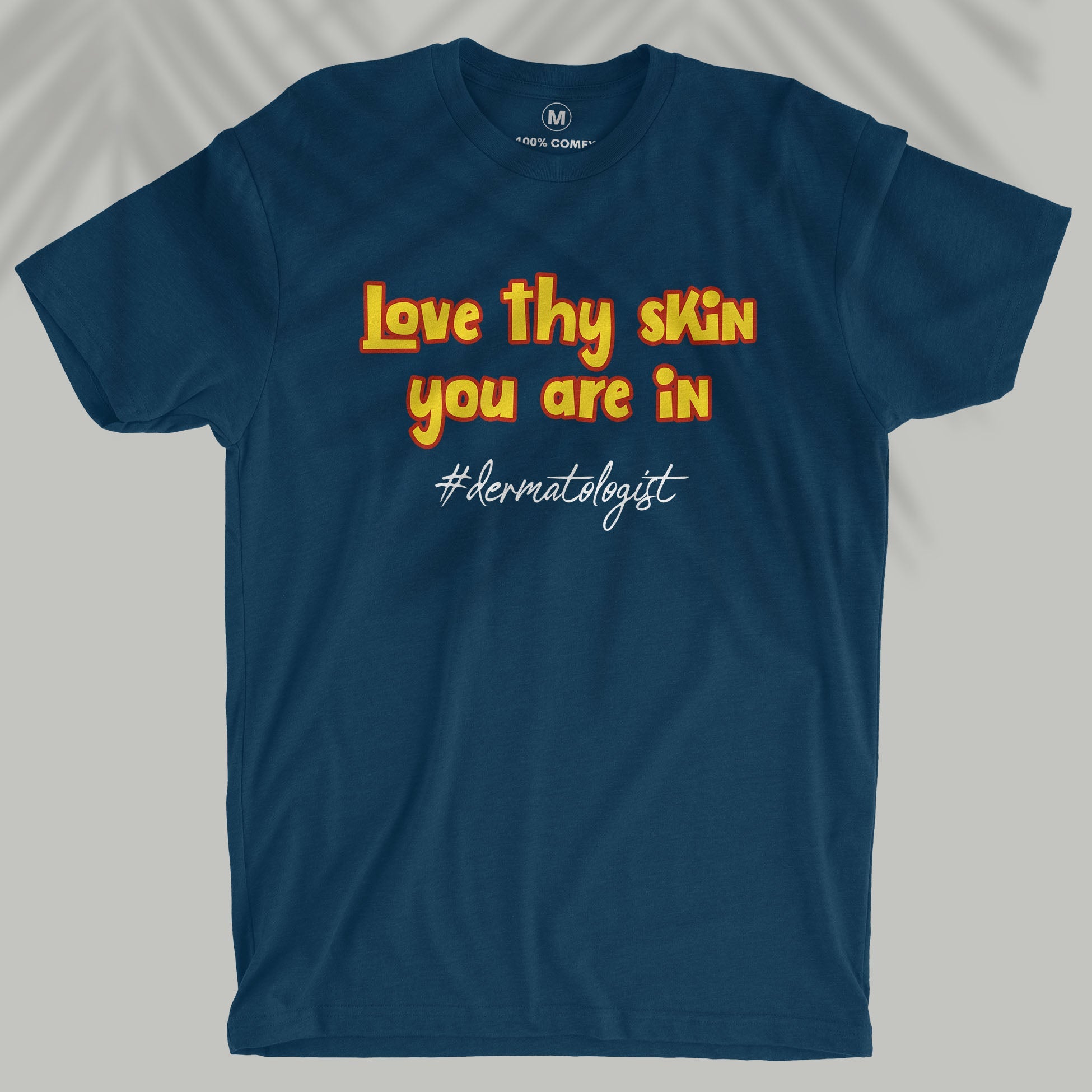 Love Thy Skin - Dermatologist - Men T-shirt