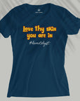 Love Thy Skin - Dermatologist - Women T-shirt