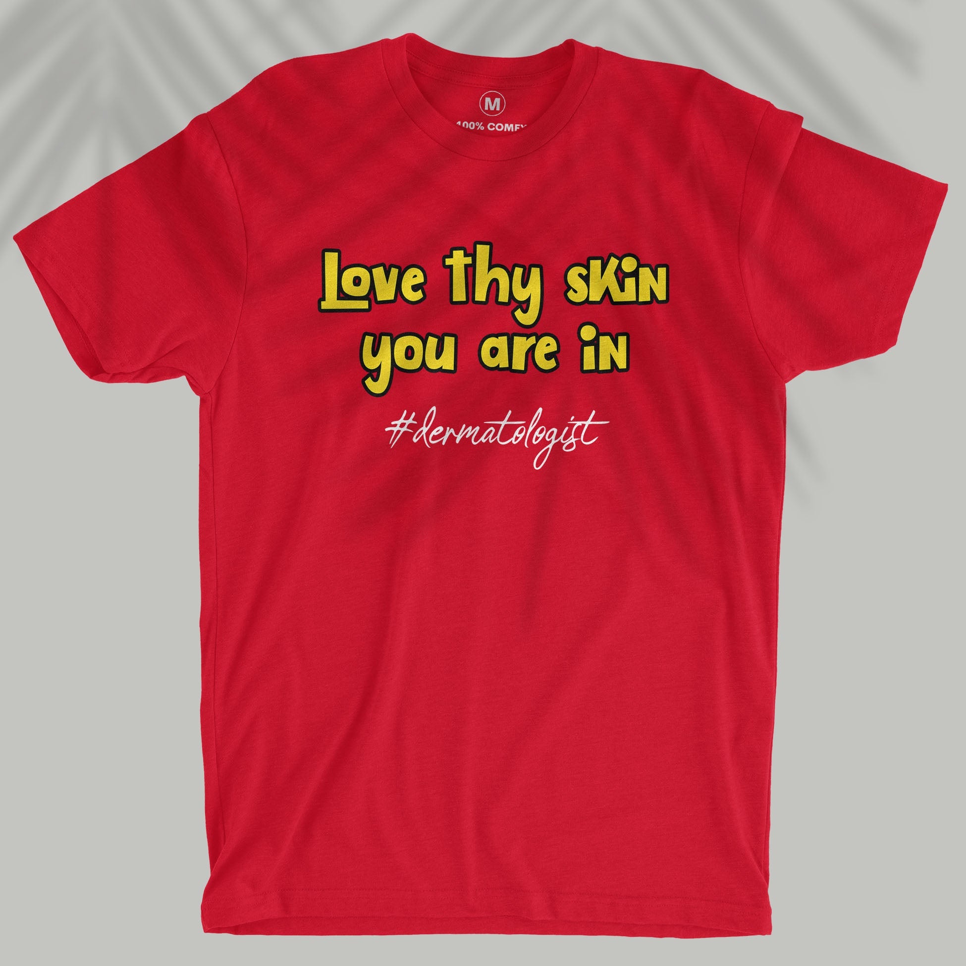 Love Thy Skin - Dermatologist - Men T-shirt