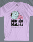 Macula Matata - Unisex T-shirt