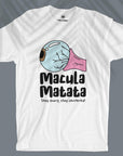 Macula Matata - Unisex T-shirt