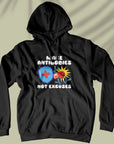 Make Antibodies, Not Excuses - Unisex Hoodie