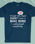 Make Sense - Unisex T-shirt