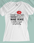 Make Sense - Women T-shirt