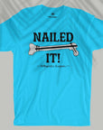 Nailed It! - Unisex T-shirt