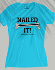 Nailed It! - Women T-shirt