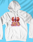 Nephr Give Up - Unisex Hoodie